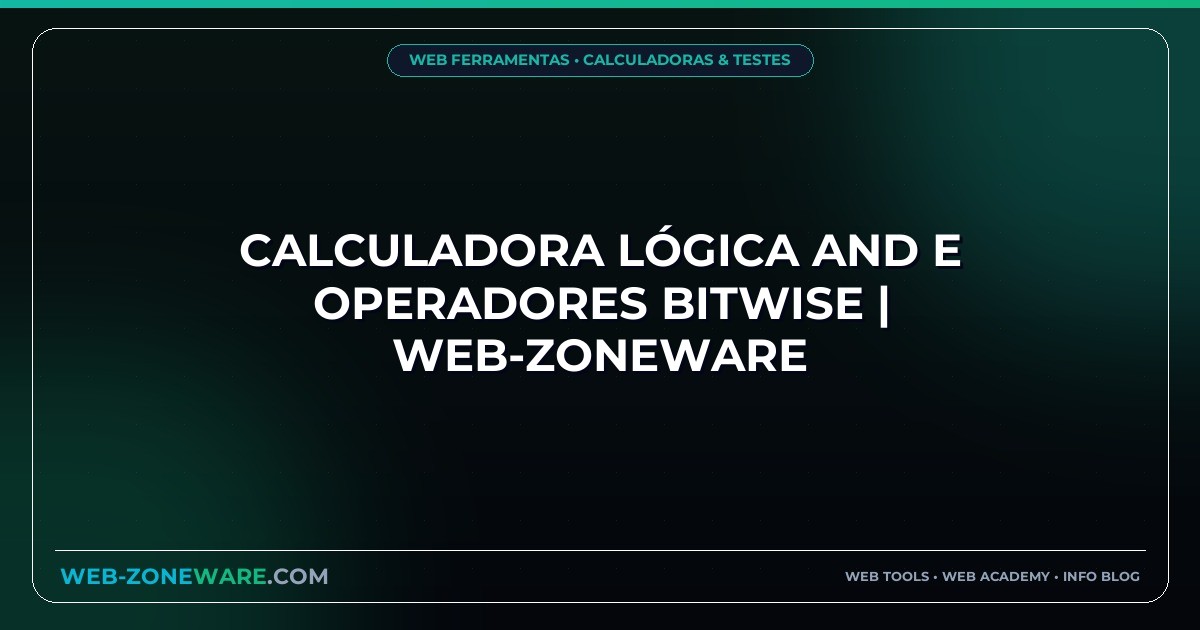 Calculadora Lógica AND e Operadores Bitwise | Web-ZoneWare