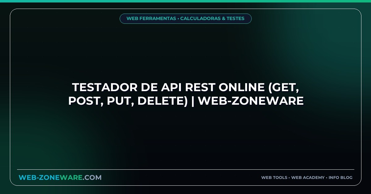 Testador de API REST Online (GET, POST, PUT, DELETE) | Web-ZoneWare