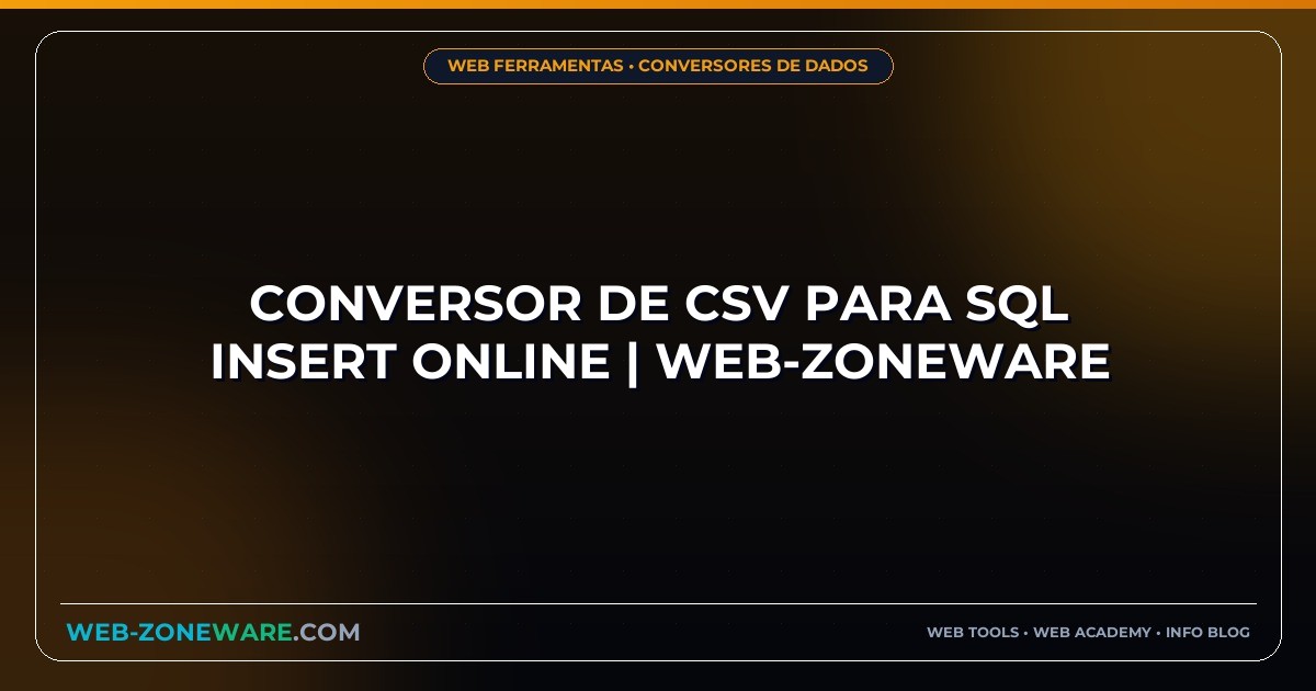 Conversor de CSV para SQL INSERT Online | Web-ZoneWare