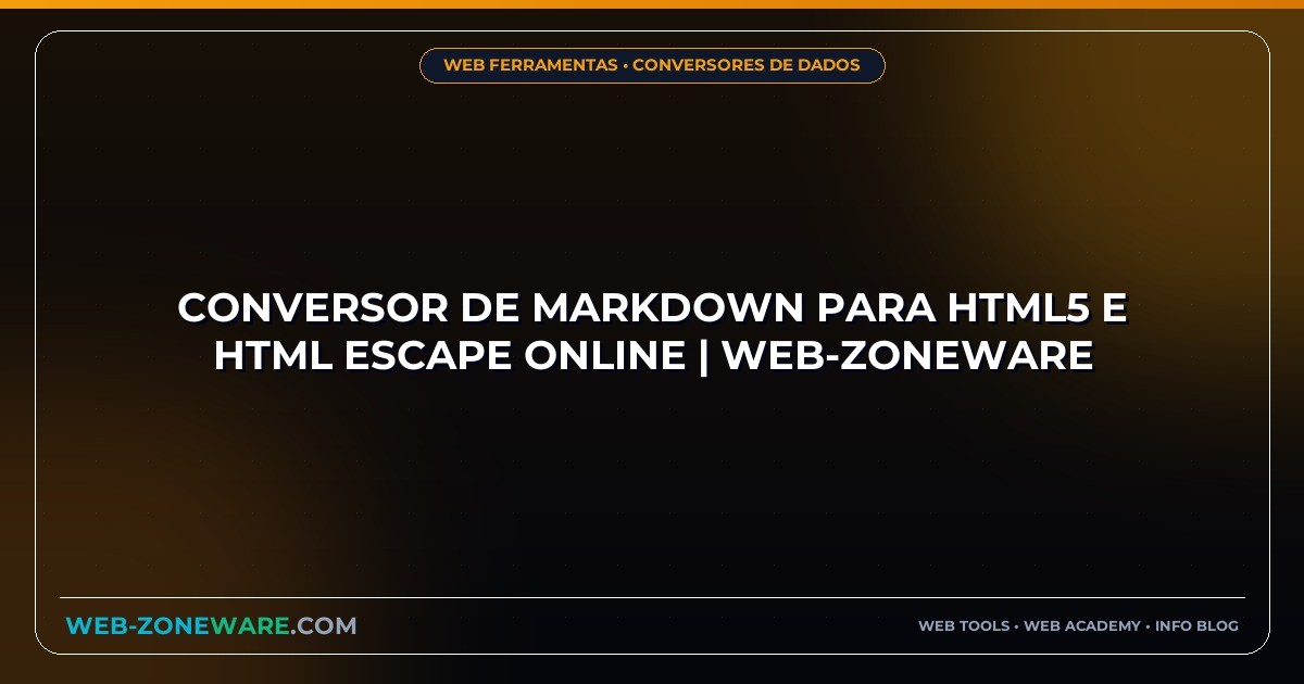 Conversor de Markdown para HTML5 e HTML Escape Online | Web-ZoneWare