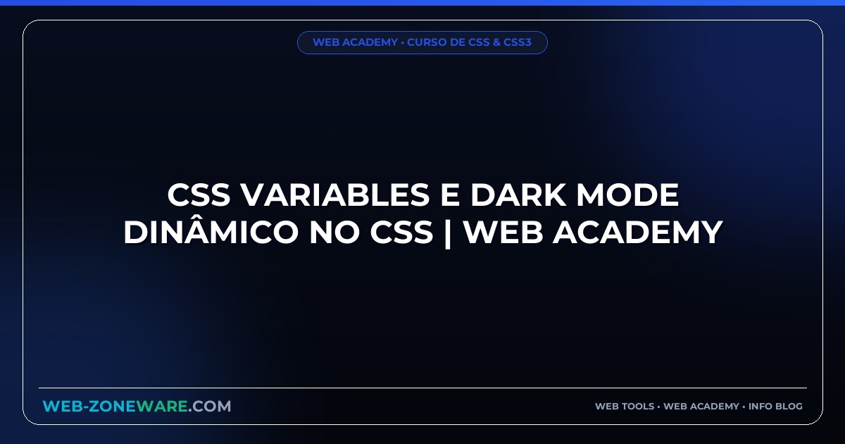 CSS Variables e Dark Mode Dinâmico no CSS | Web Academy