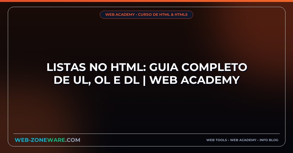Listas no HTML: Guia Completo de ul, ol e dl | Web Academy