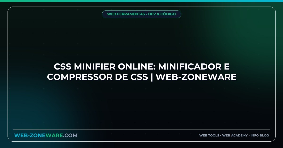 CSS Minifier Online: Minificador e Compressor de CSS | Web-ZoneWare