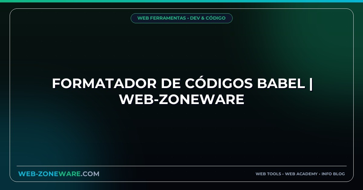 Formatador de Códigos Babel | Web-ZoneWare