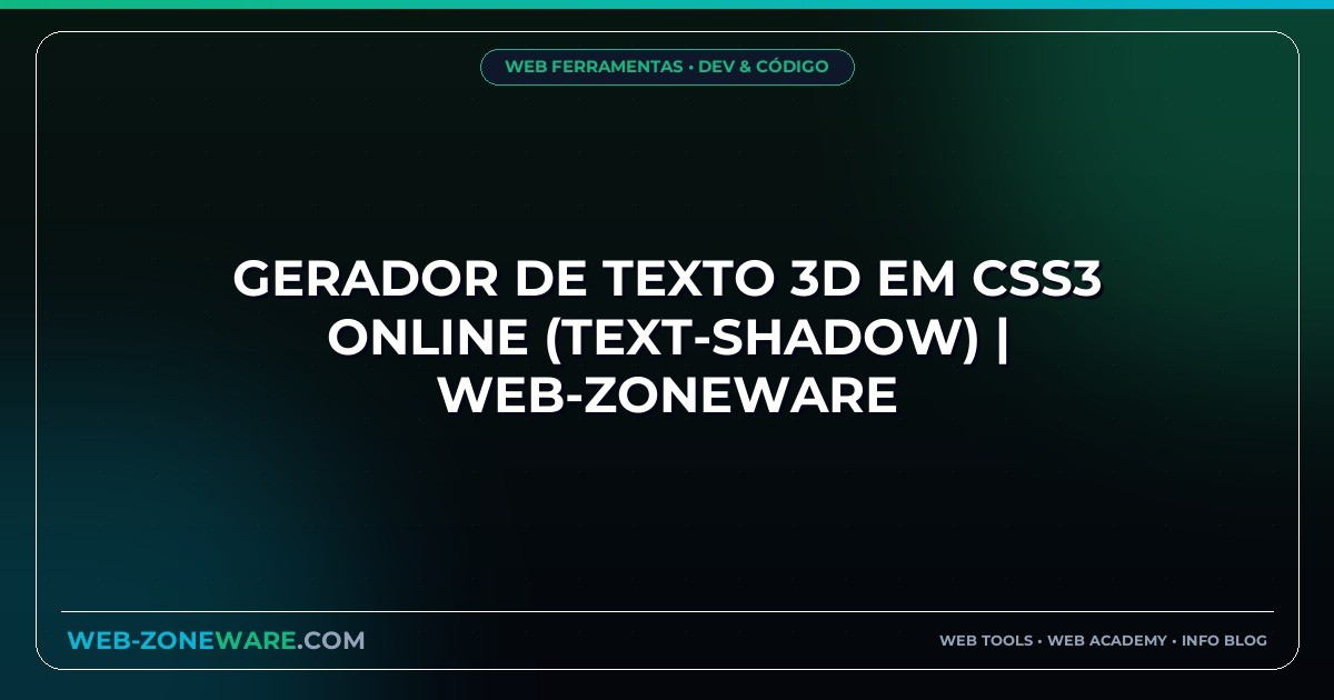 Gerador de Texto 3D em CSS3 Online (Text-Shadow) | Web-ZoneWare