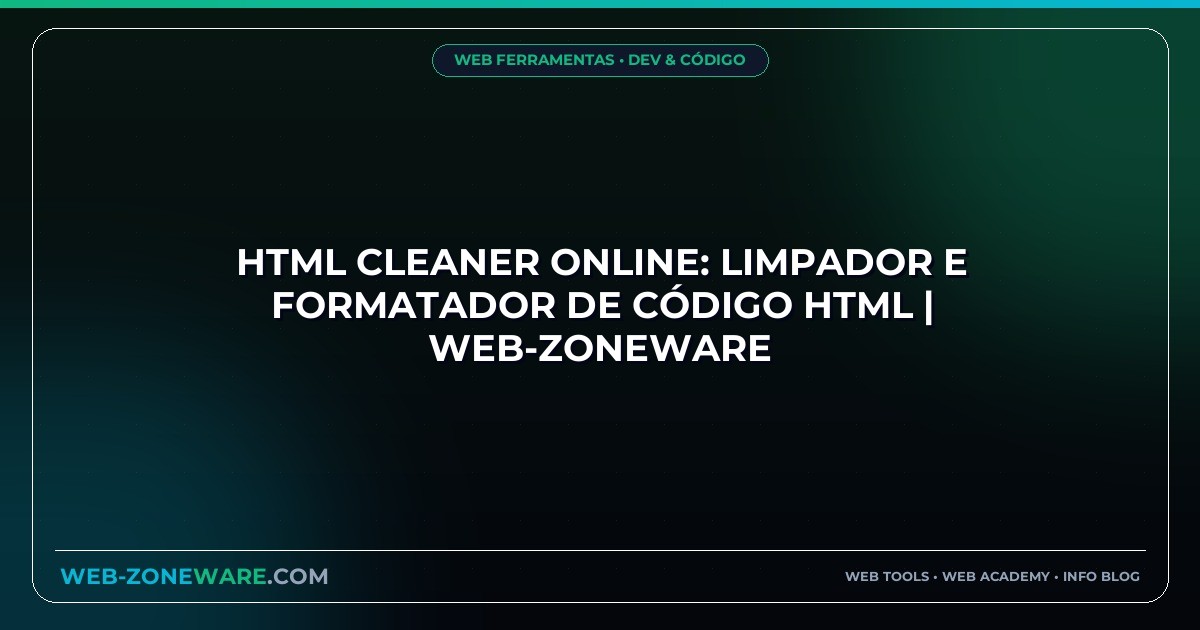 HTML Cleaner Online: Limpador e Formatador de Código HTML | Web-ZoneWare