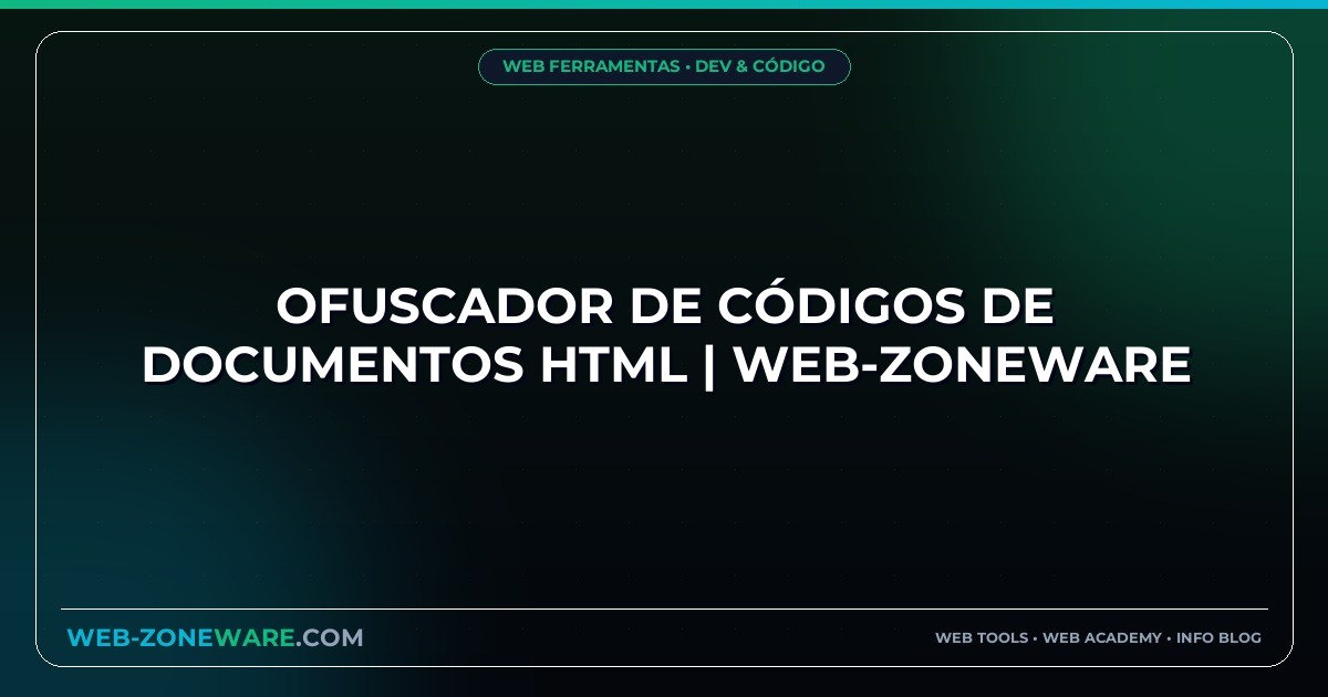 Ofuscador de Códigos de Documentos HTML | Web-ZoneWare