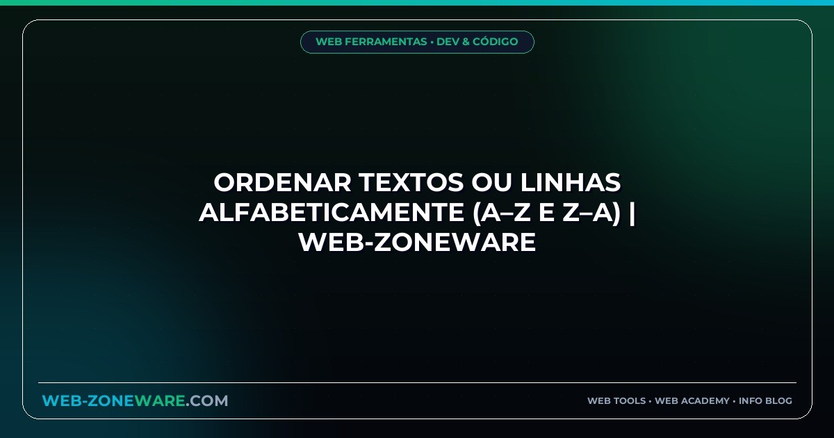 Ordenar Textos ou Linhas Alfabeticamente (A–Z e Z–A) | Web-ZoneWare