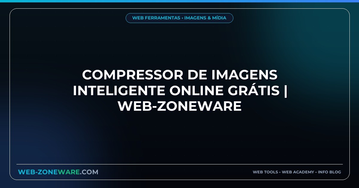 Compressor de Imagens Inteligente Online Grátis | Web-ZoneWare