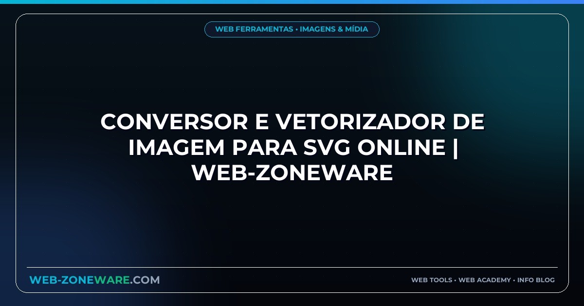 Conversor e Vetorizador de Imagem para SVG Online | Web-ZoneWare