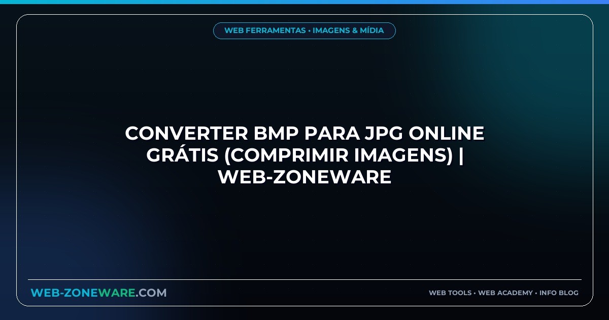 Converter BMP para JPG Online Grátis (Comprimir Imagens) | Web-ZoneWare
