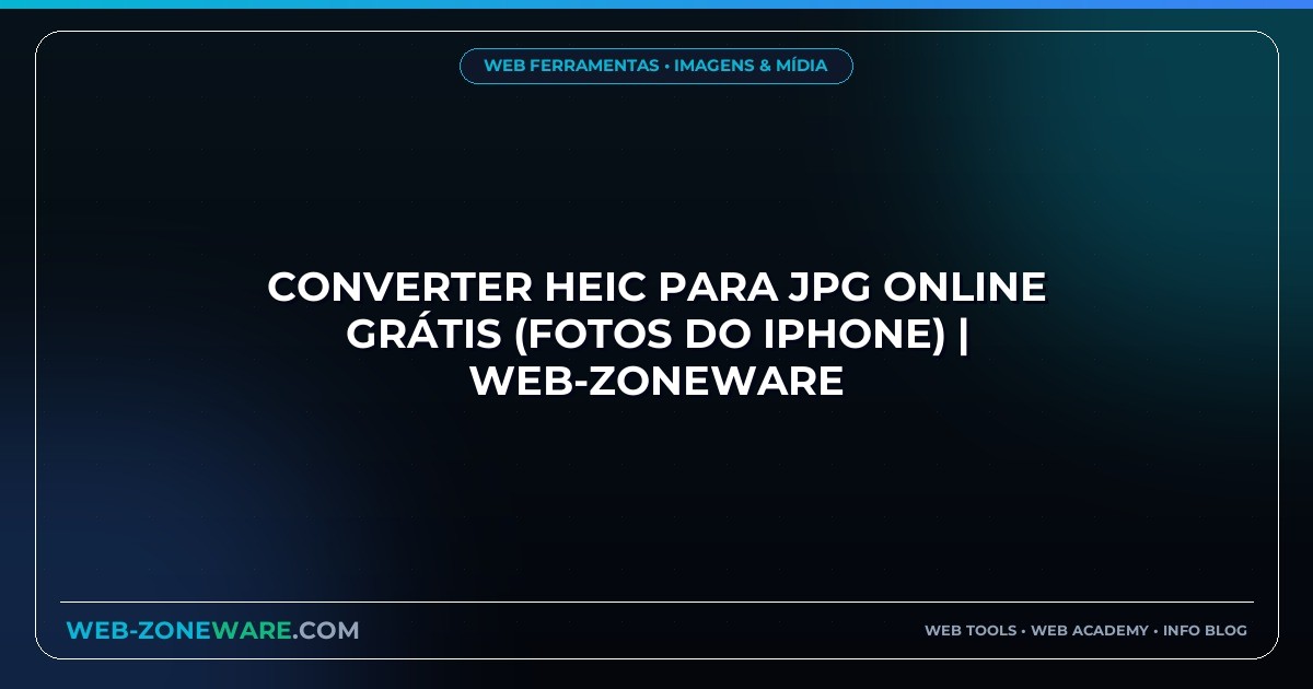 Converter HEIC para JPG Online Grátis (Fotos do iPhone) | Web-ZoneWare