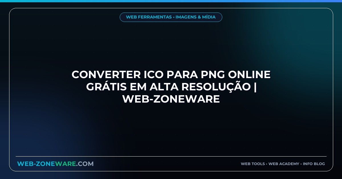 Converter ICO para PNG Online Grátis em Alta Resolução | Web-ZoneWare