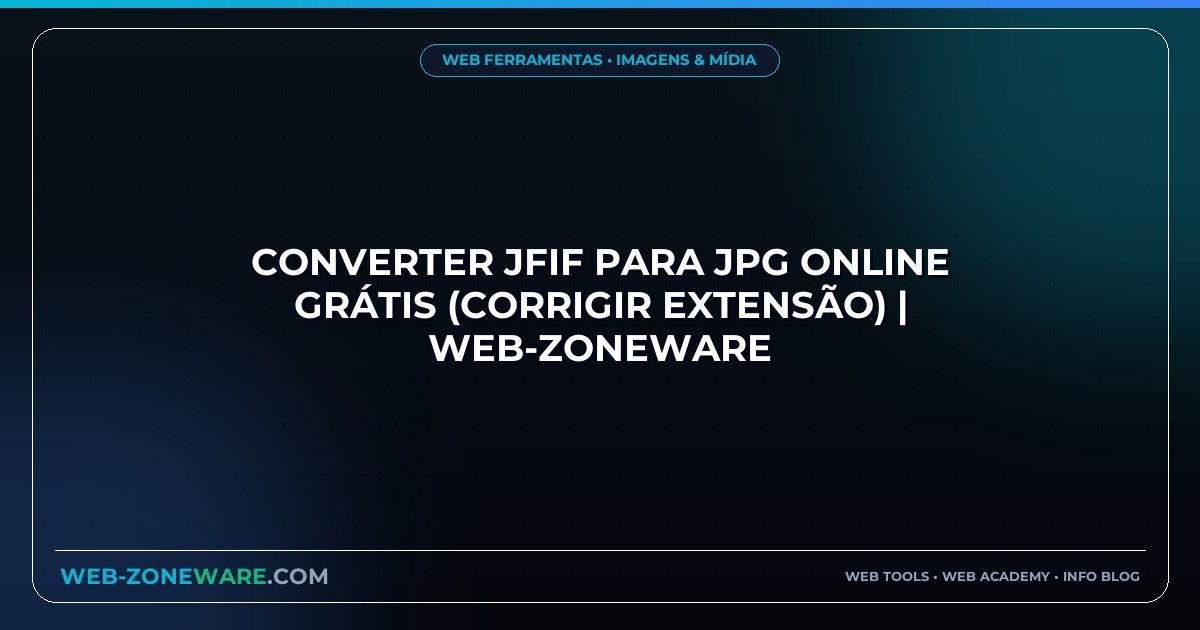 Converter JFIF para JPG Online Grátis (Corrigir Extensão) | Web-ZoneWare