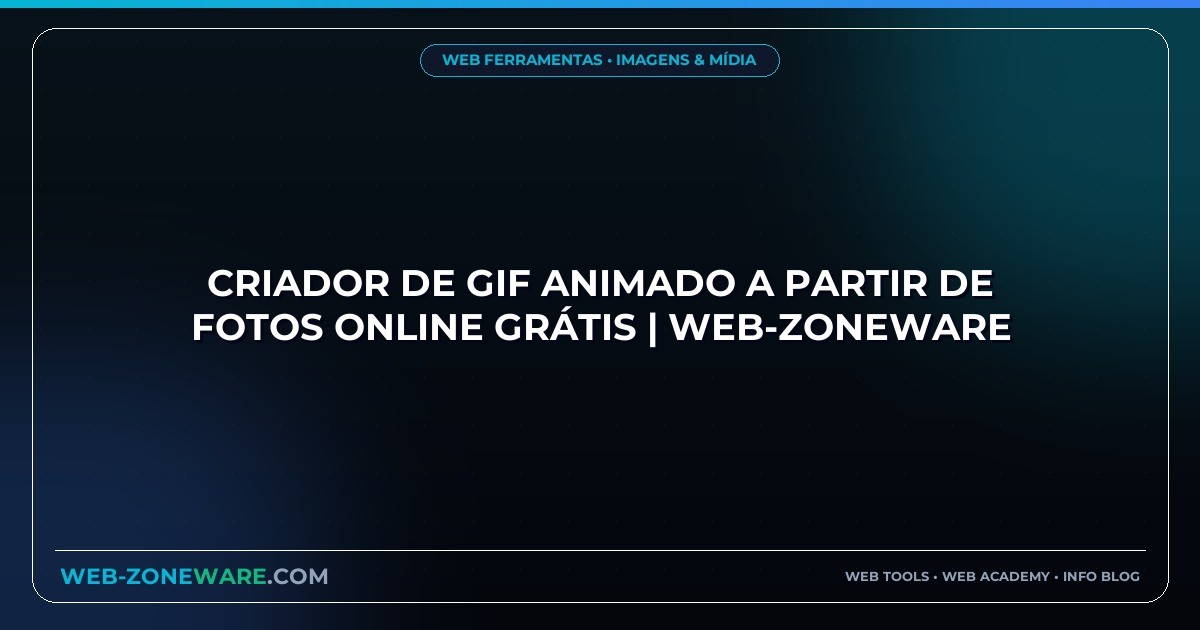 Criador de GIF Animado a partir de Fotos Online Grátis | Web-ZoneWare