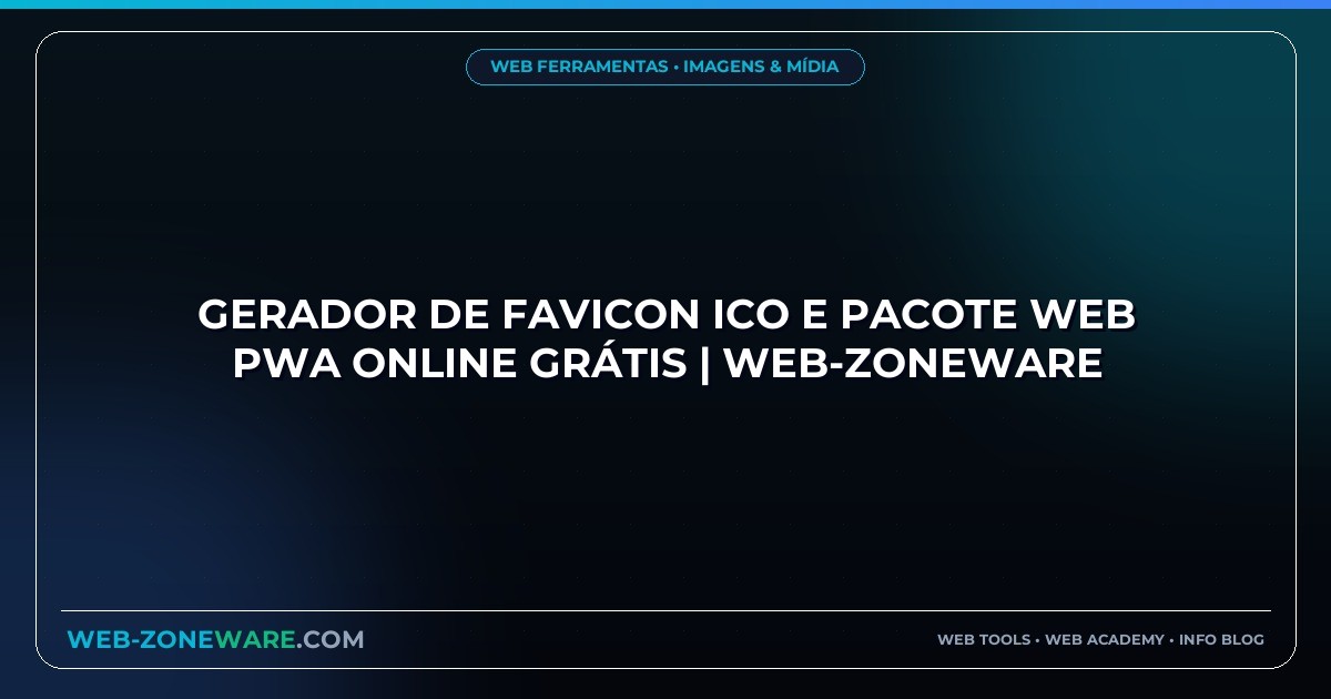 Gerador de Favicon ICO e Pacote Web PWA Online Grátis | Web-ZoneWare