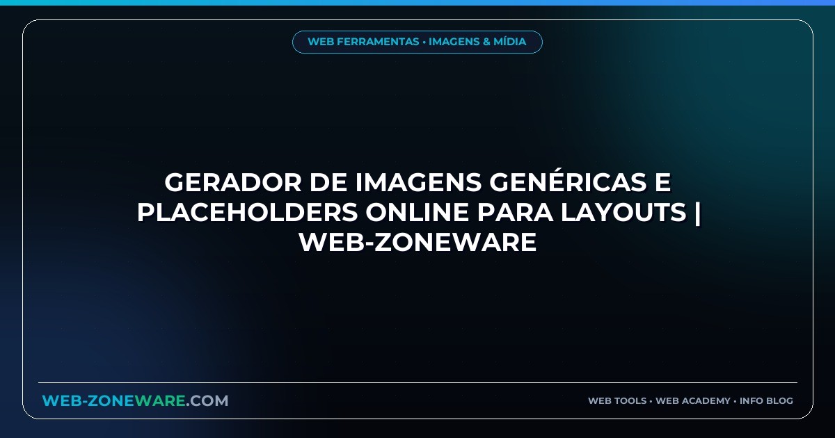 Gerador de Imagens Genéricas e Placeholders Online para Layouts | Web-ZoneWare