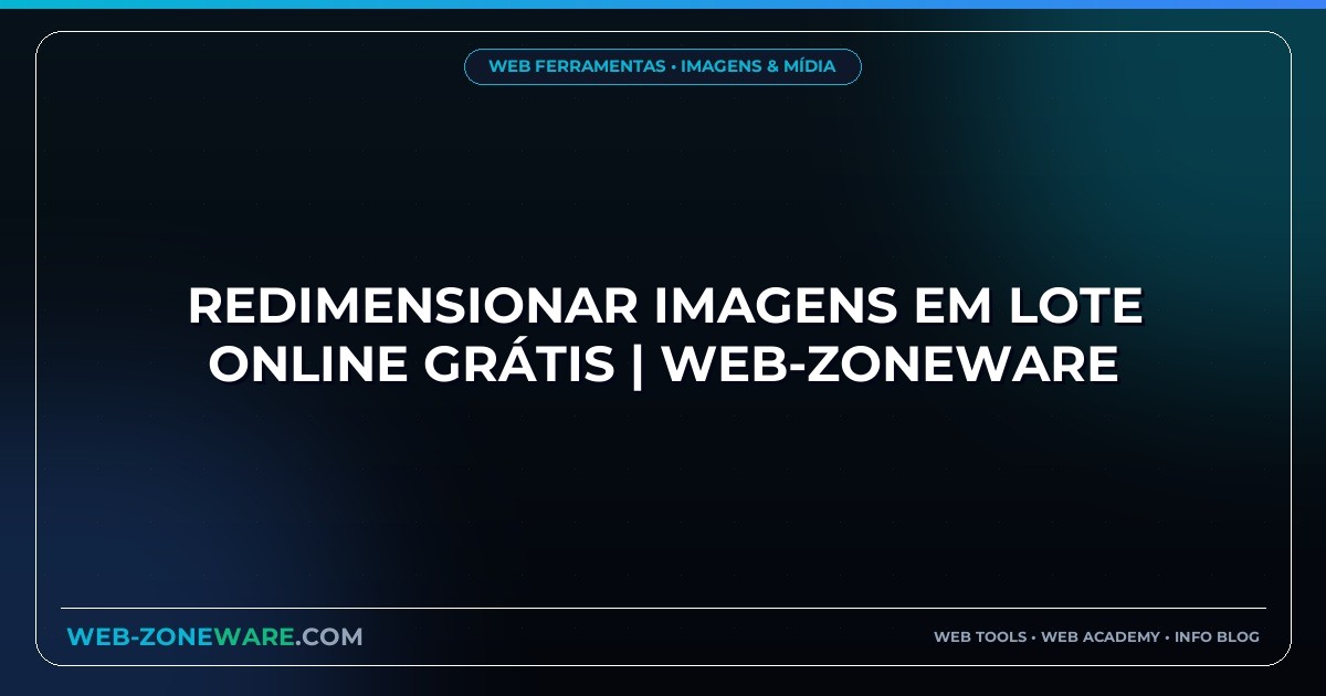 Redimensionar Imagens em Lote Online Grátis | Web-ZoneWare
