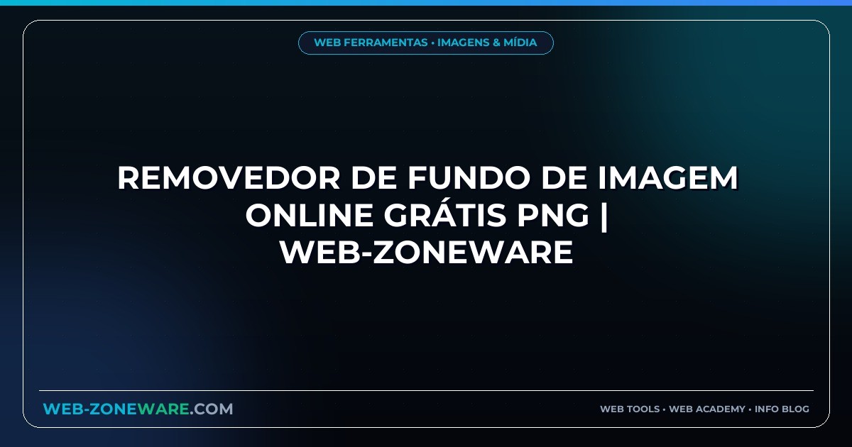 Removedor de Fundo de Imagem Online Grátis PNG | Web-ZoneWare