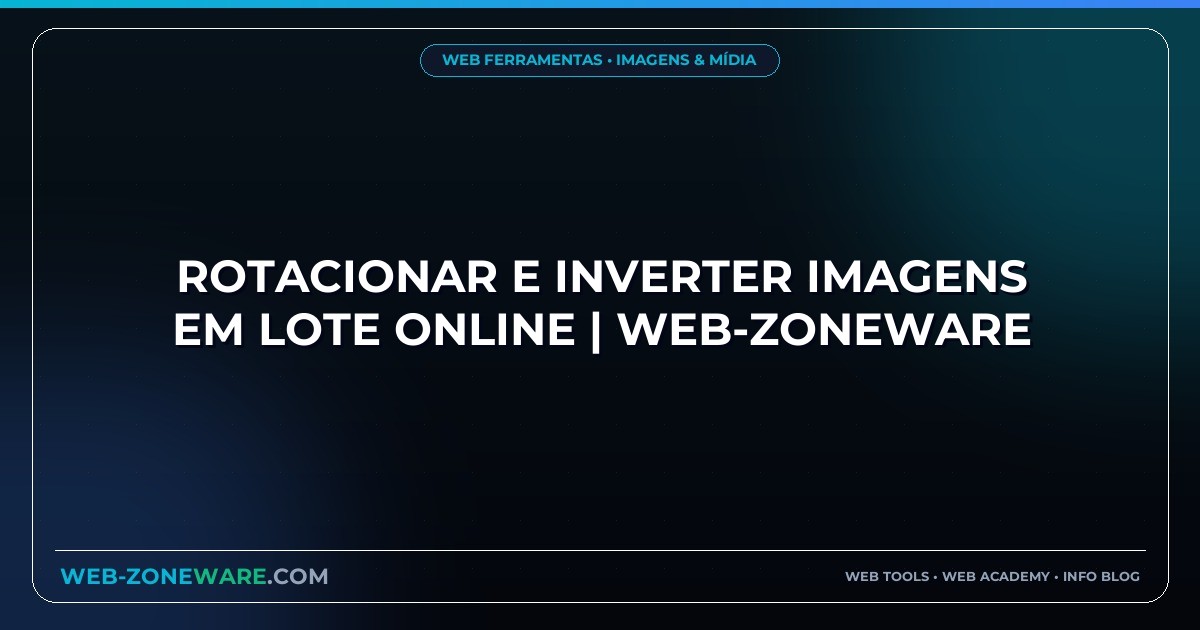 Rotacionar e Inverter Imagens em Lote Online | Web-ZoneWare