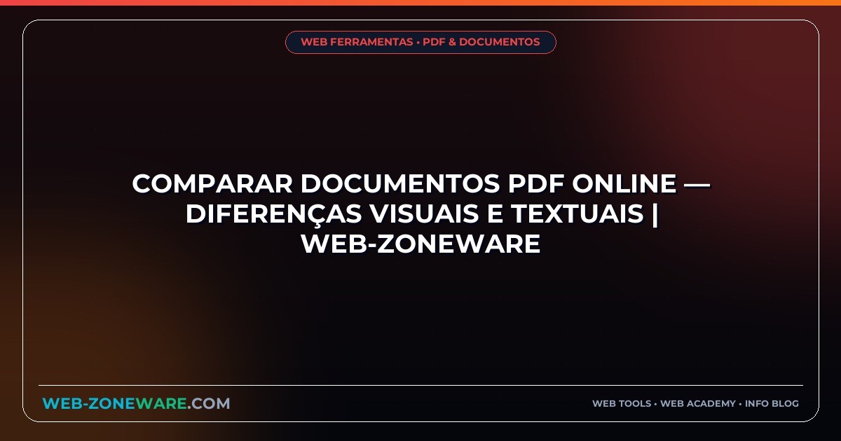 Comparar Documentos PDF Online — Diferenças Visuais e Textuais | Web-ZoneWare