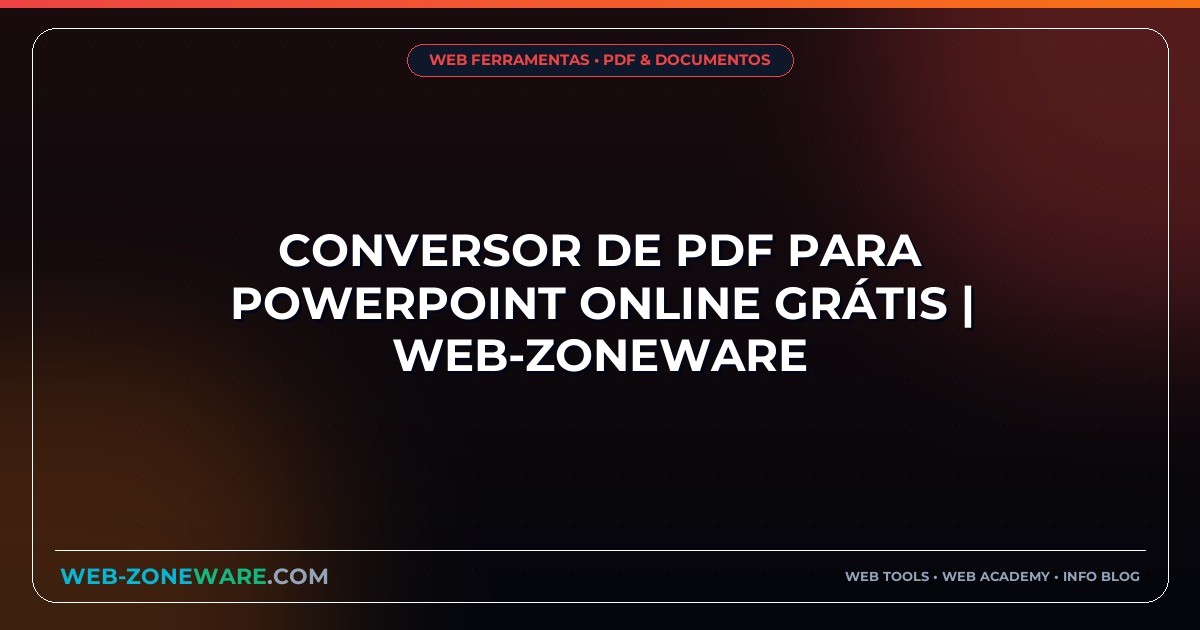 Conversor de PDF para PowerPoint Online Grátis | Web-ZoneWare