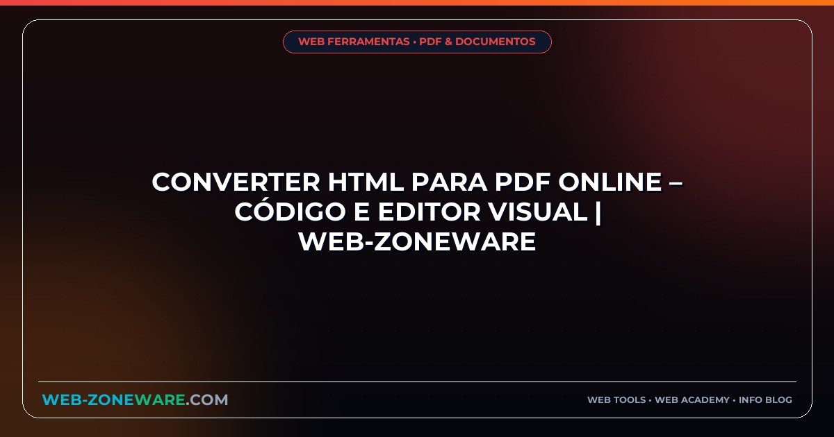 Converter HTML para PDF Online – Código e Editor Visual | Web-ZoneWare