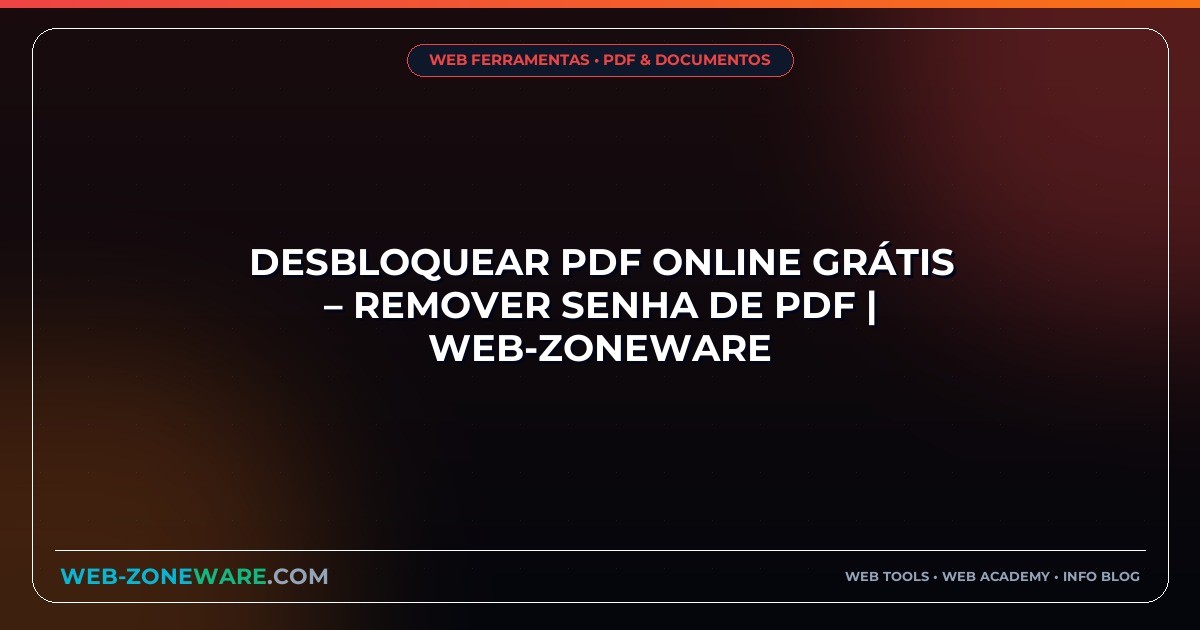 Desbloquear PDF Online Grátis – Remover Senha de PDF | Web-ZoneWare