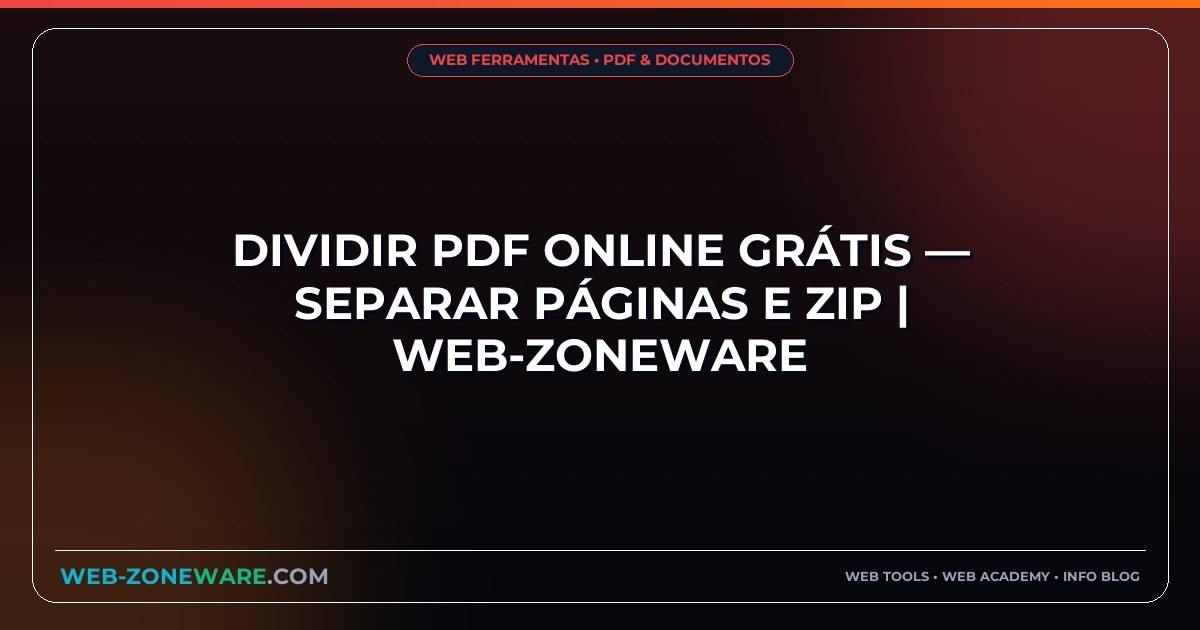 Dividir PDF Online Grátis — Separar Páginas e ZIP | Web-ZoneWare