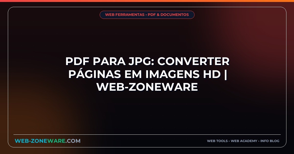 PDF para JPG: Converter Páginas em Imagens HD | Web-ZoneWare