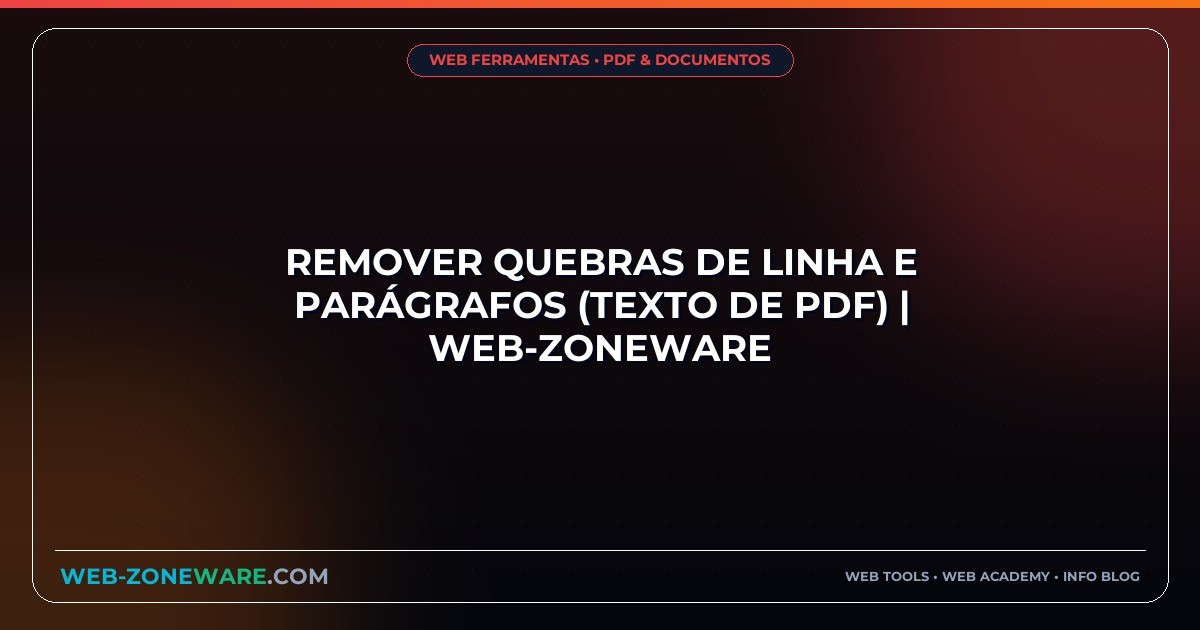 Remover Quebras de Linha e Parágrafos (Texto de PDF) | Web-ZoneWare
