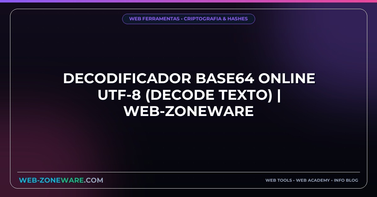 Decodificador Base64 Online UTF-8 (Decode Texto) | Web-ZoneWare