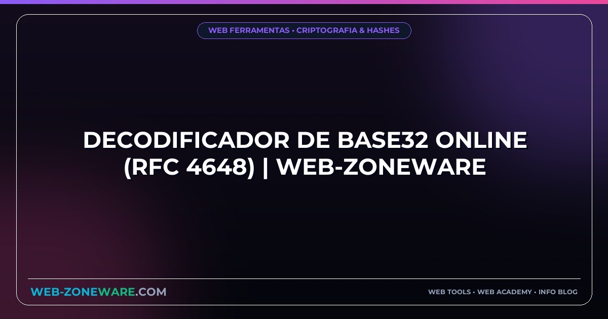Decodificador de Base32 Online (RFC 4648) | Web-ZoneWare