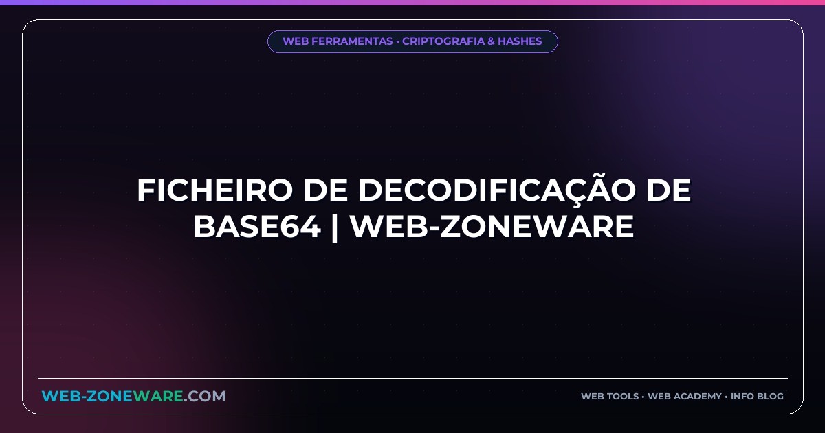 Ficheiro de Decodificação de Base64 | Web-ZoneWare