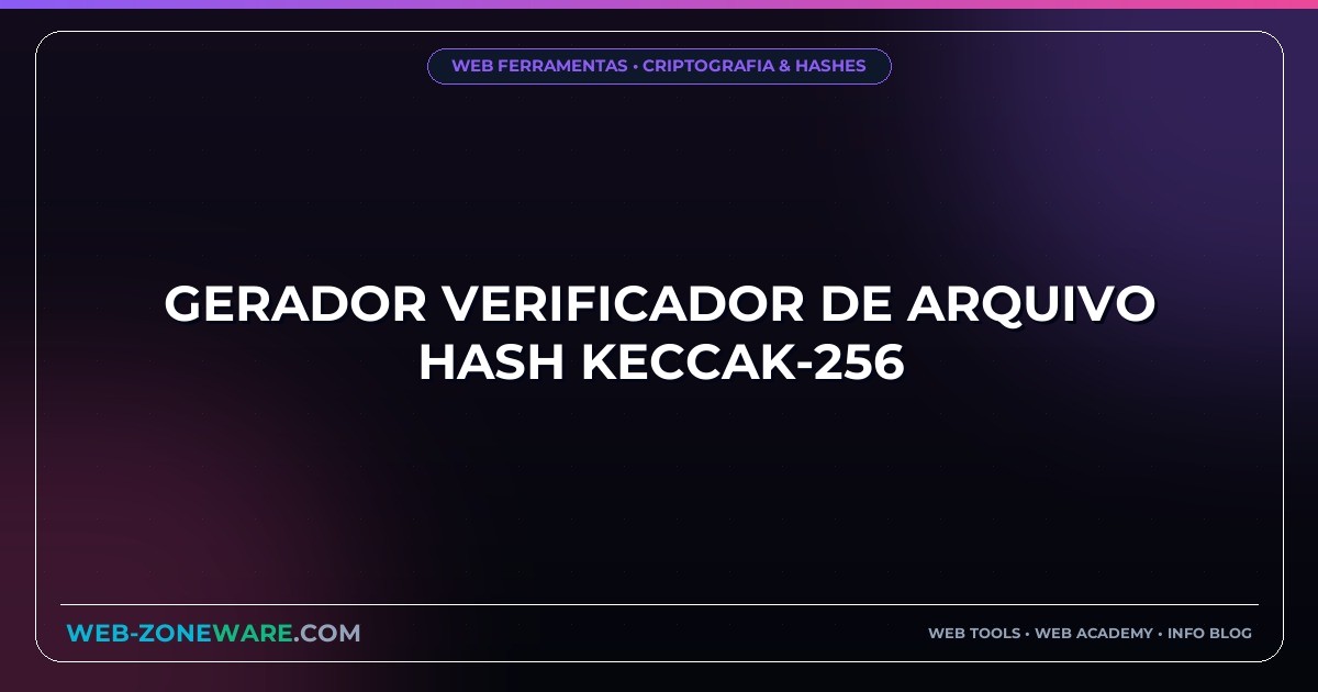 Gerador Verificador de Arquivo Hash Keccak-256