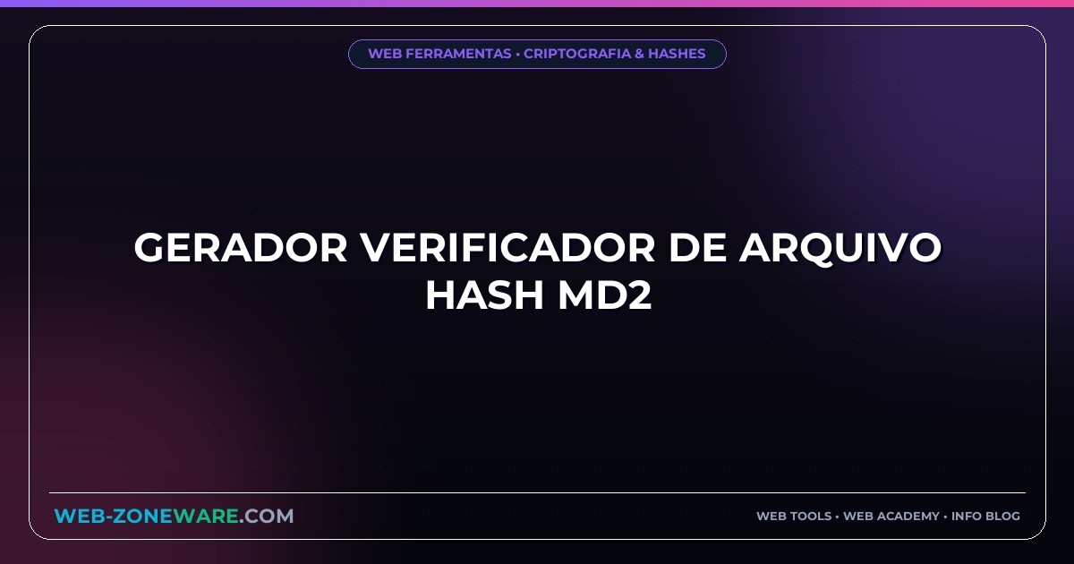 Gerador Verificador de Arquivo Hash MD2