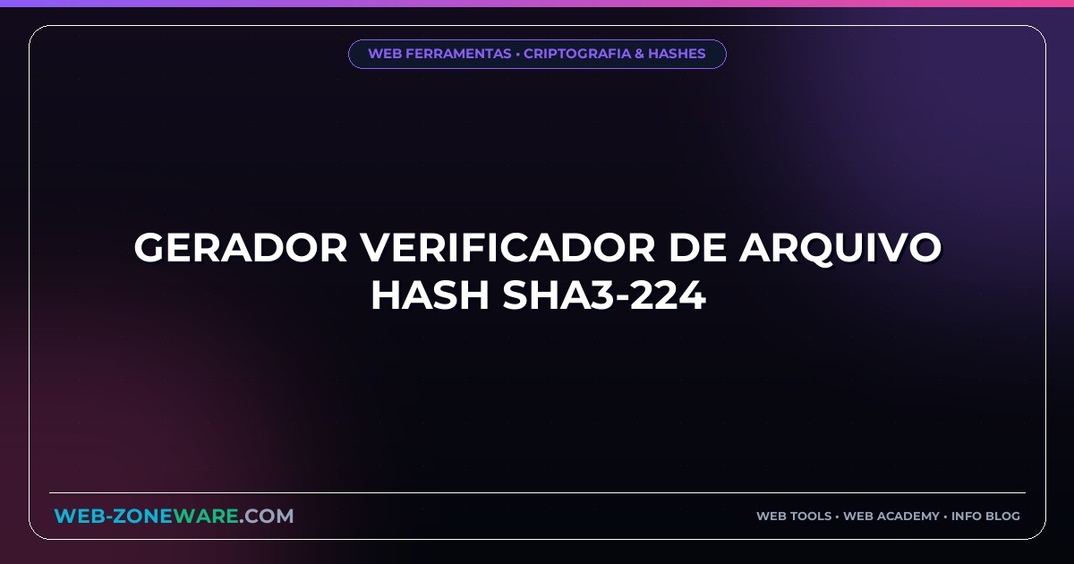 Gerador Verificador de Arquivo Hash SHA3-224