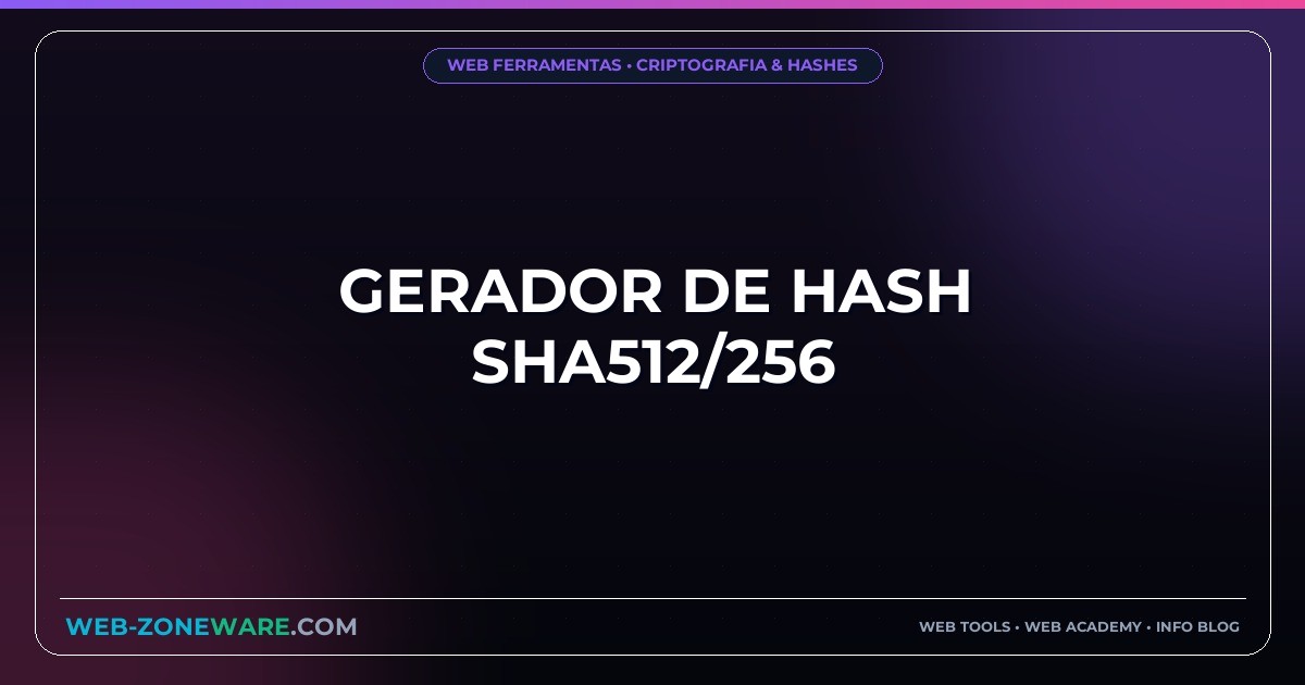 Gerador de Hash SHA512/256