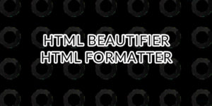 HTML Beautifier - HTML Formatter