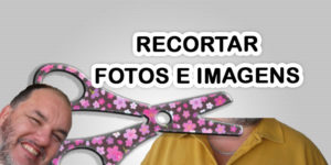 Recortar Fotos e Imagens Online