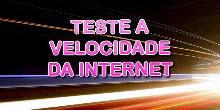 Ferramenta online para testar a velocidade da sua internet.